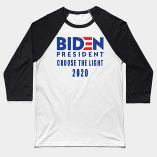 Biden for president 2020 choose the light Baseball T-Shirt